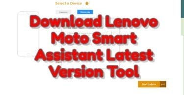 Download lenovo moto smart assistant latest version tool