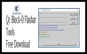 Qc block0 flasher tool for qualcomm phonestool