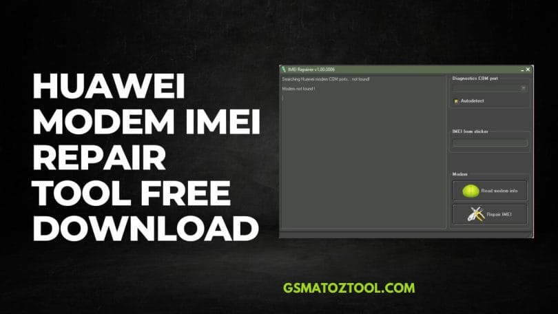 Huawei Modem Imei Repair Tool Free Download