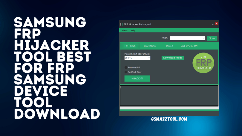 Samsung FRP Hijacker Tool Best For FRP Samsung Device Tool Download