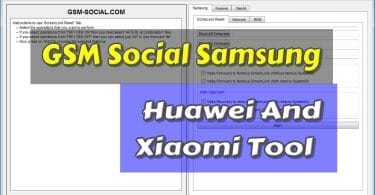 GSM Social Samsung, Huawei, And Xiaomi Tool 