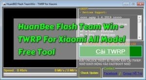 HuanBee Flash Team Win – TWRP For Xiaomi All Model Free Tool