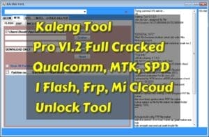 Kaleng tool pro v1. 2 full cracked i qualcomm mtk spd i flash frp mi cloud unlock tool