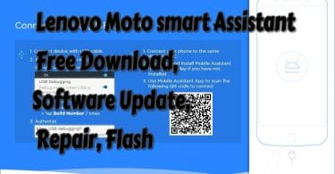 Lenovo Moto smart Assistant Free Download, Software Update, Repair, Flash Tool