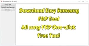 Download Easy Samsung FRP Tool – All Samsung FRP One-click Free Tool