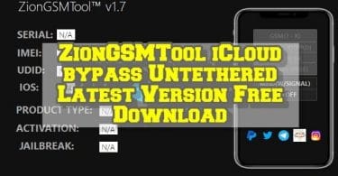 ZionGSMTool iCloud bypass Untethered Latest Version Free Download