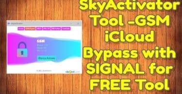 Skyactivator-tool-gsm-icloud-bypass-with-signal-for-free-tool