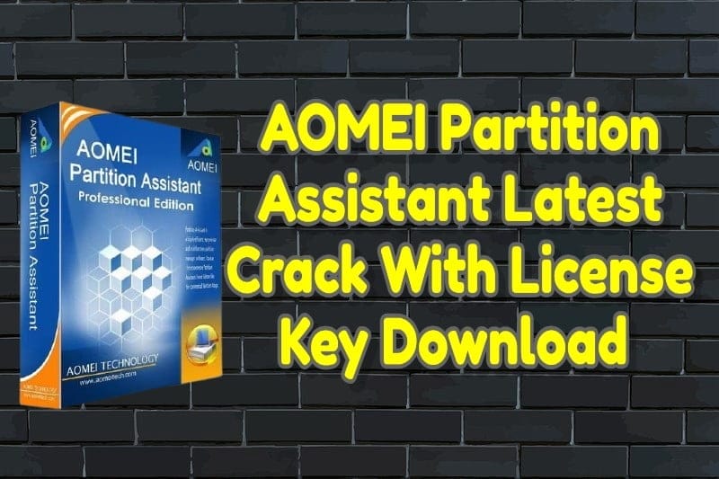 Aomei partition assistant latest crack 9. 2. 1 with license key download