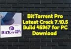 Bittorrent pro latest crack 7. 10. 5 build 45967 for pc download