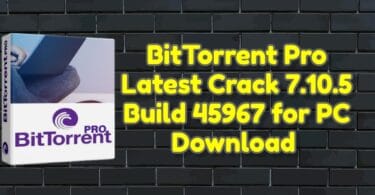 Bittorrent pro latest crack 7. 10. 5 build 45967 for pc download