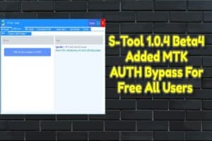 S-tool 1. 0. 4 beta4 added mtk auth bypass for free all users 1 S tool 1. 0. 4 beta4 added mtk auth bypass for free all users