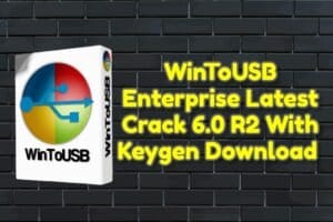 Wintousb enterprise latest 6. 0 r2 with keygen download 1 Wintousb enterprise latest crack 6. 0 r2 with keygen download