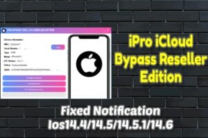 iPro iCloud Bypass Reseller Edition IOS14.5/14.5.1/14.6 Tool