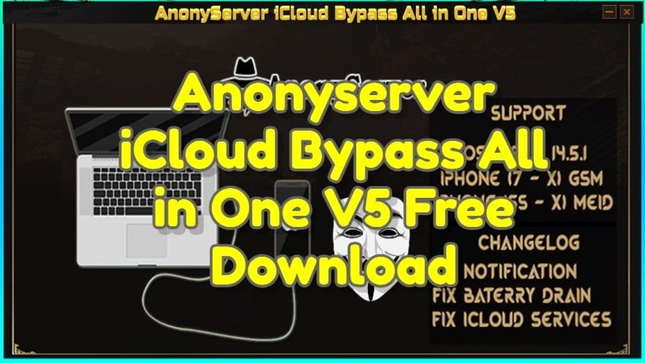 Anonyserver icloud bypass all in one v5 free download 1 Anonyserver icloud bypass all in one v5 free download