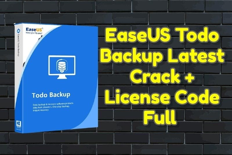 Easeus todo backup latest 13. 5. 0 + license code full 1 Easeus todo backup latest crack 13. 5. 0 + license code full