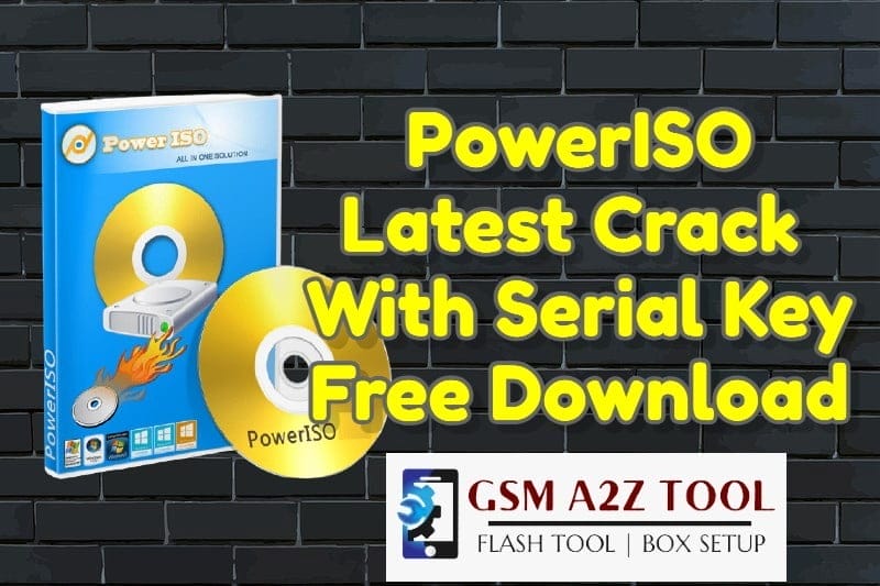 PowerISO Latest Crack 8.0 With Serial Key Free Download