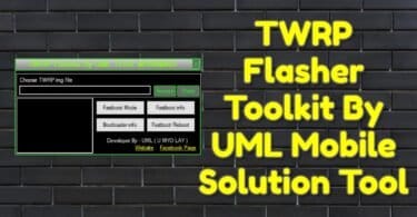Twrp flasher toolkit by uml mobile solution tool