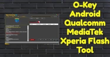 O-key android qualcomm mediatek xperia flash tool