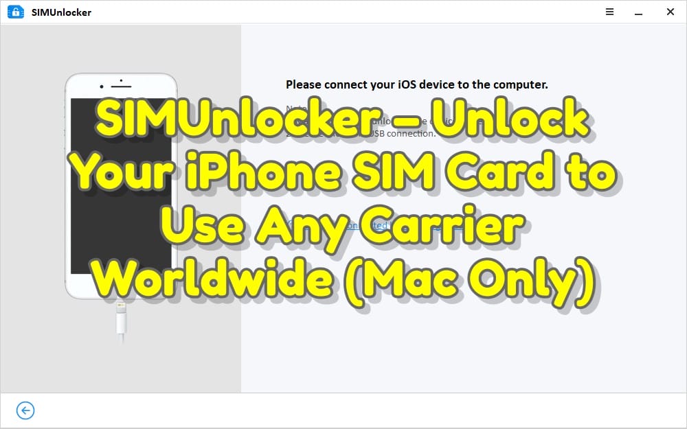 Simunlocker – unlock your iphone sim card to use any carrier worldwide (mac only)