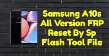 Samsung A10s All Version FRP Reset By Sp Flash Tool File