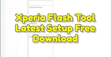 Xperia Flash Tool v2.21.4 Latest Setup Free Download