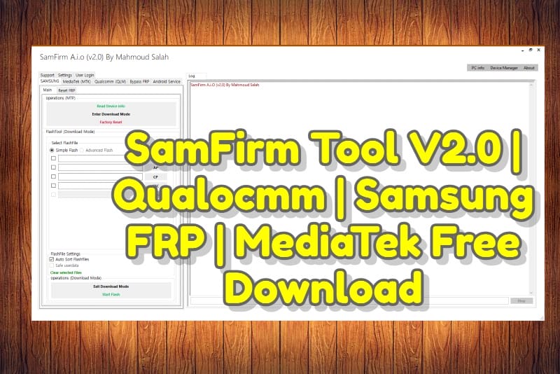 Samfirm tool v2. 0 _ qualocmm _ samsung frp _ mediatek free download