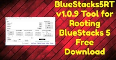 Bluestacks5rt-v1. 0. 9-tool-for-rooting-bluestacks-5-free-download