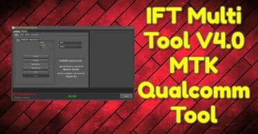 Ift-multi-tool-v4. 0-mtk-qualcomm-tool-free-download