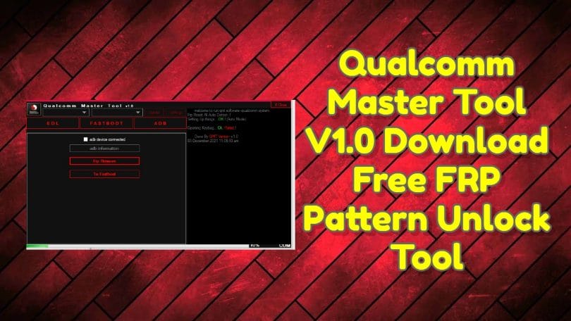Qualcomm Master Tool Download Free FRP Pattern Unlock Tool
