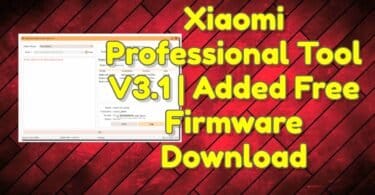 Xiaomi professional tool v3. 1 added free firmware download