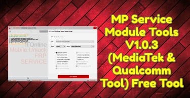 MP-Service-Module-Tools-V1.0.3-MediaTek-Qualcomm-Tool-Free-Download