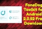 Fonedog toolkit for android 2. 0. 52 free download