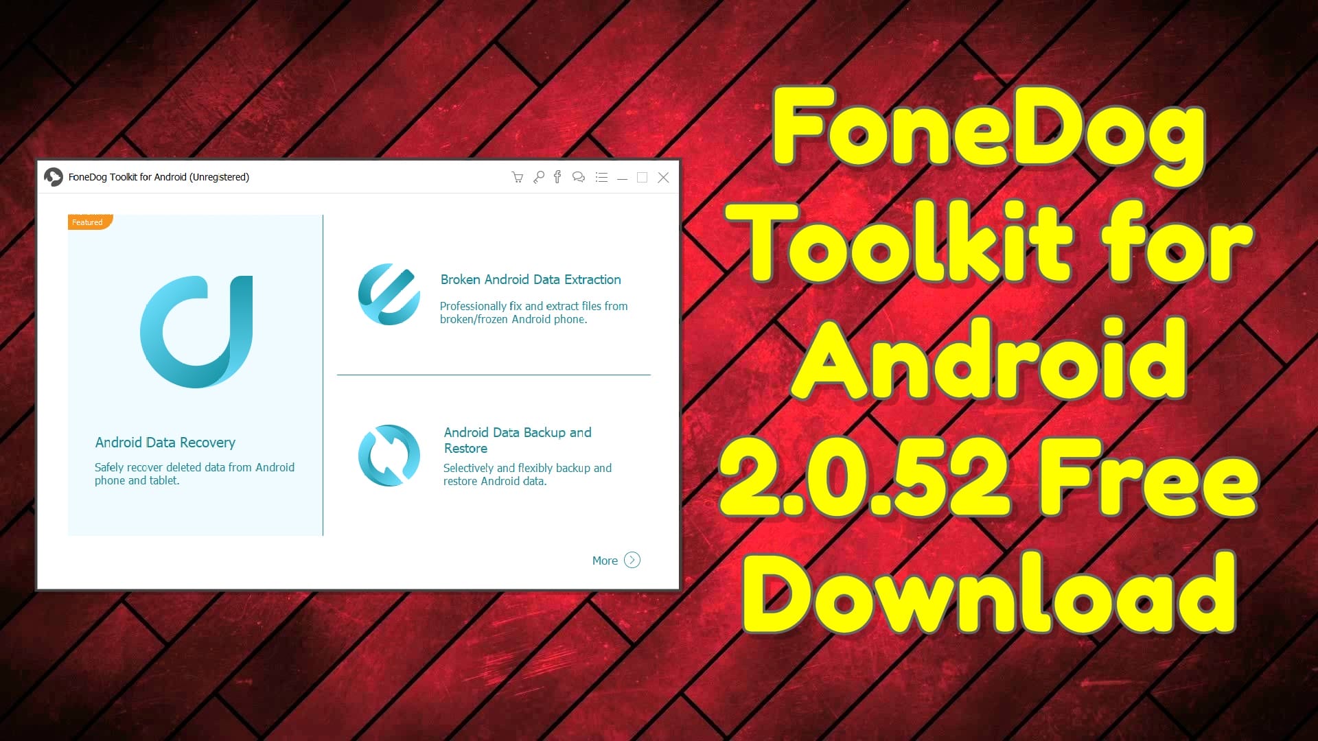 download FoneDog Toolkit Android 2.1.10 / iOS 2.1.80