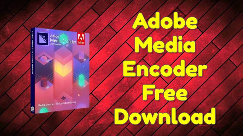 Adobe media encoder free download 4 Adobe media encoder free download