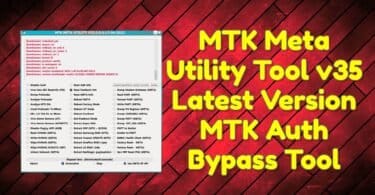 Mtk meta utility tool v35 latest version mtk auth bypass tool