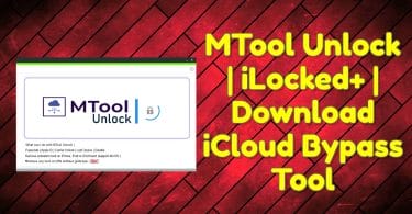 MTool Unlock | iLocked+ | Download iCloud Bypass Tool