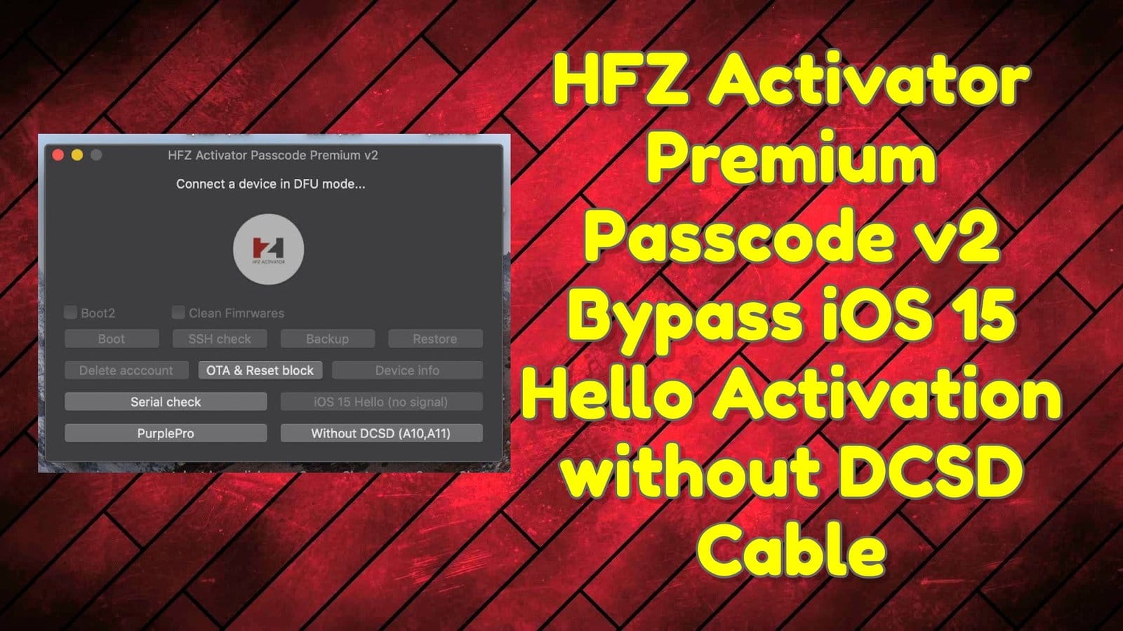 Hfz activator premium passcode v2 bypass ios 15 hello activation without dcsd cable 1 Hfz activator premium passcode v2 bypass ios 15 hello activation without dcsd cable