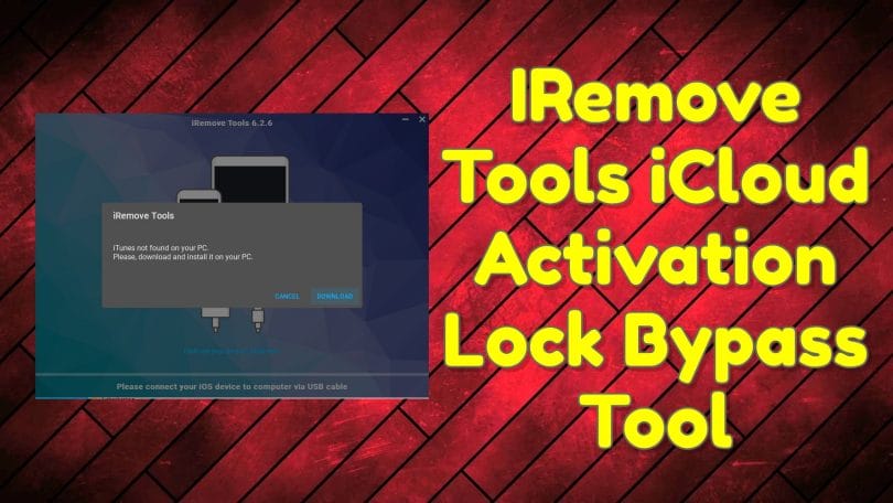 IRemove Tools iCloud Activation Lock Bypass Tool