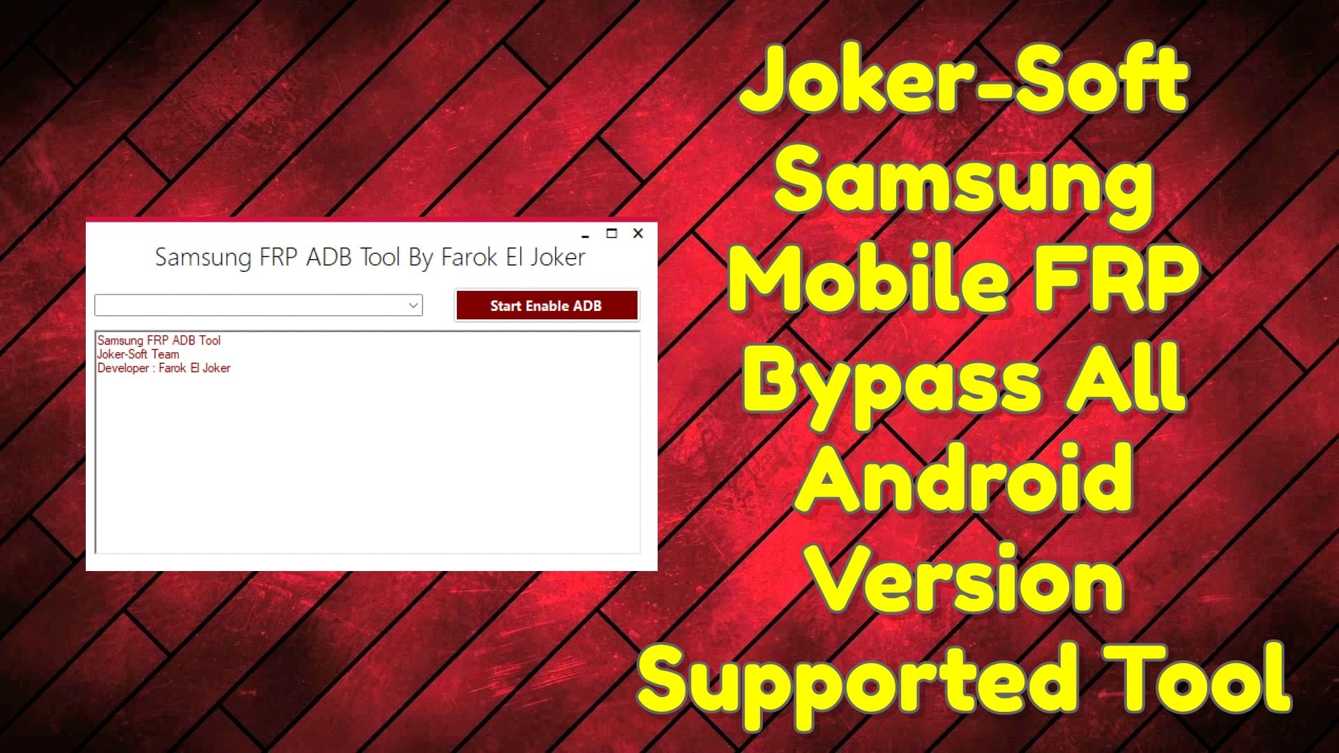 Joker-soft samsung mobile frp bypass all android version supported tool