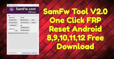 SamFw Tool V2.0 One Click FRP Reset Android 8,9,10,11,12 Free Download
