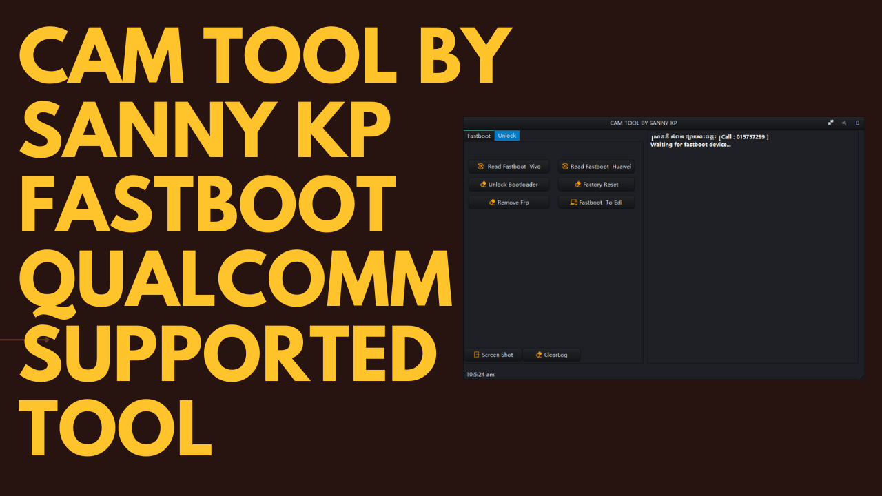 Cam tool by sanny kp fastboot & qualcomm supported tool Cam tool by sanny kp fastboot & qualcomm supported tool