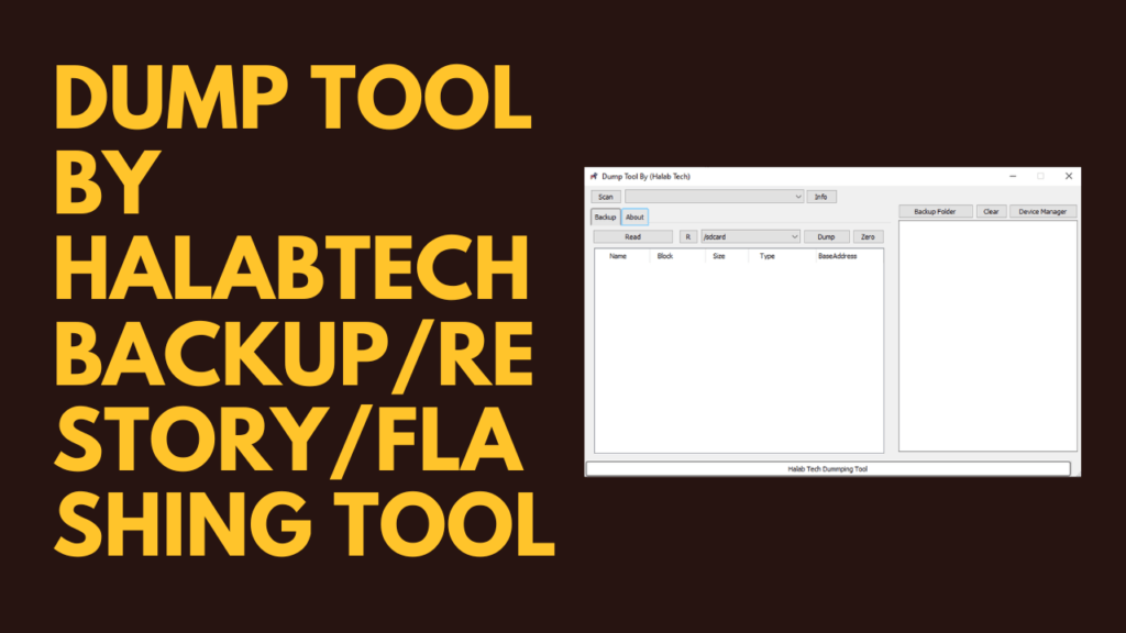 Dump tool by halabtech free backup/restory/flashing tool