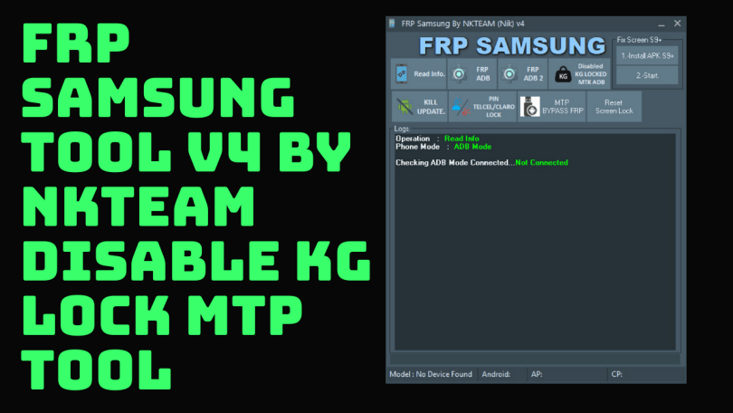 FRP SAMSUNG TOOL V4 By NKTEAM - DISABLE KG LOCK MTP TOOL