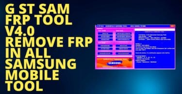 G st sam frp tool v4. 0 remove frp in all samsung mobile tool