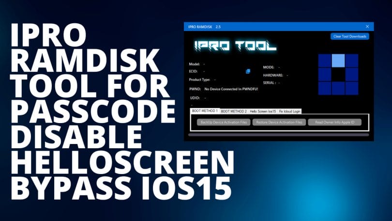 IPRO Ramdisk Tool for Passcode Disable HelloScreen Bypass IOS15