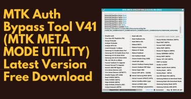 MTK Auth Bypass Tool V41 (MTK META MODE UTILITY) Latest Tool