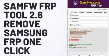 SamFw FRP Tool 2.6 - Remove Samsung FRP One Click