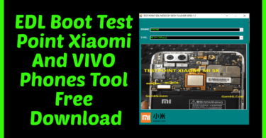 Edl boot test point xiaomi and vivo phones tool free download