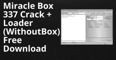 Miracle Box 337 Crack + Loader (WithoutBox) Free Download