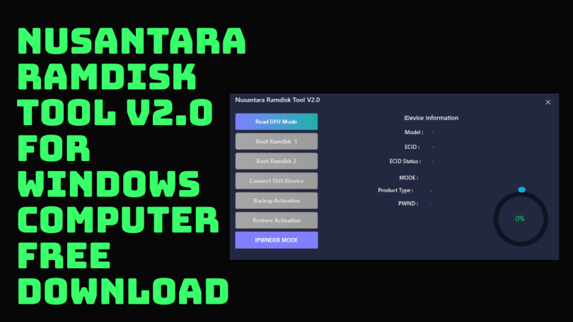 Nusantara Ramdisk Tool V2.0 Passcode/ Hello Screen ICloud Bypass Tool
